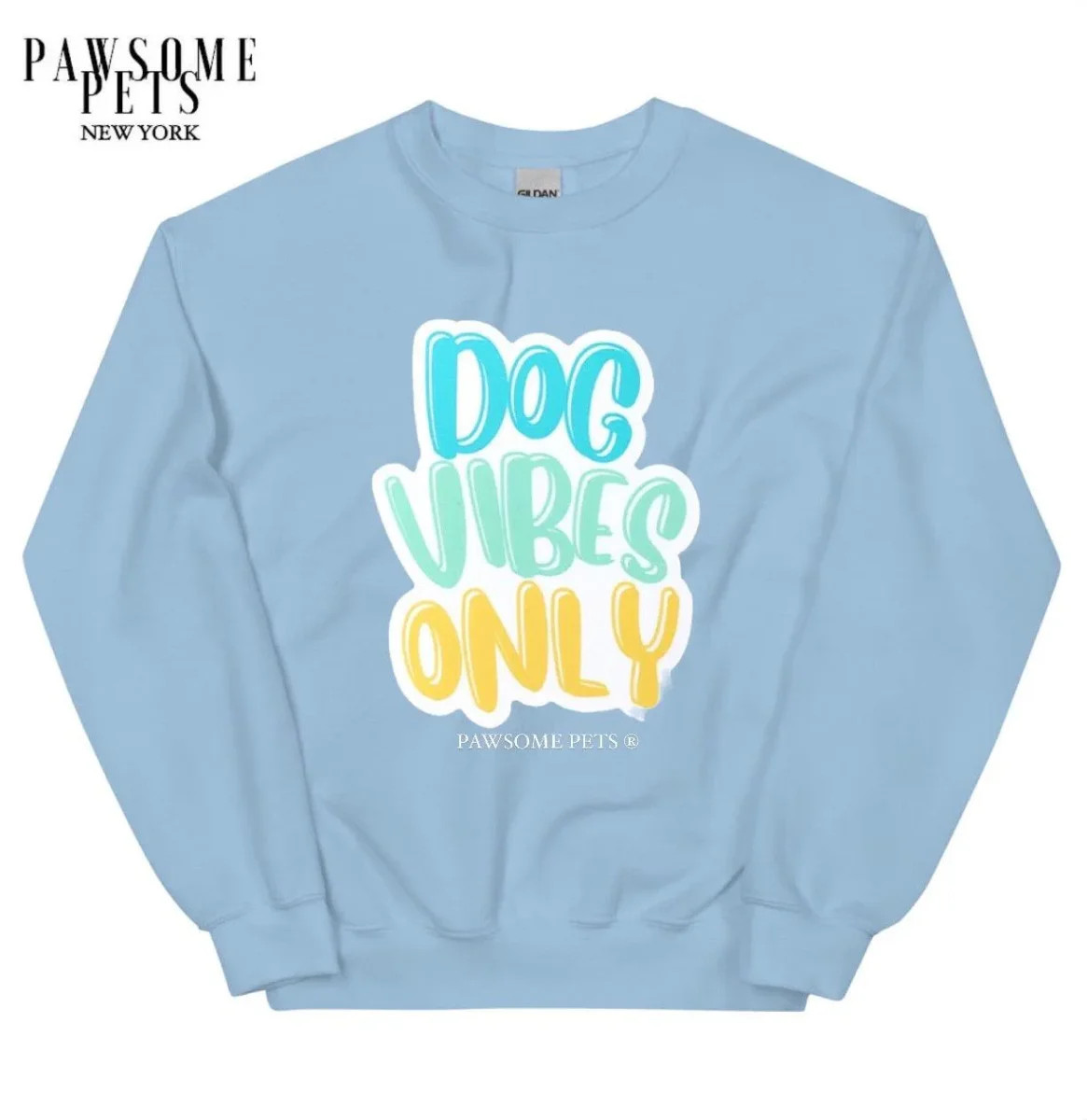 Sudadera - DOG VIBES ONLY - Confort y Conexión con tu Mascota